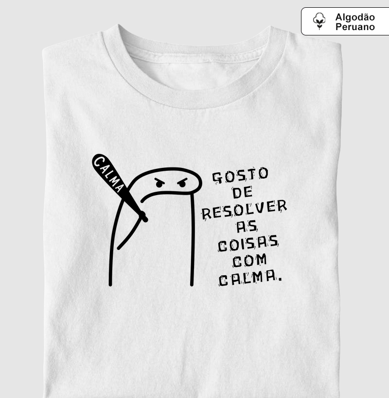 Gosto de resolver as coisas com calma (PSI)