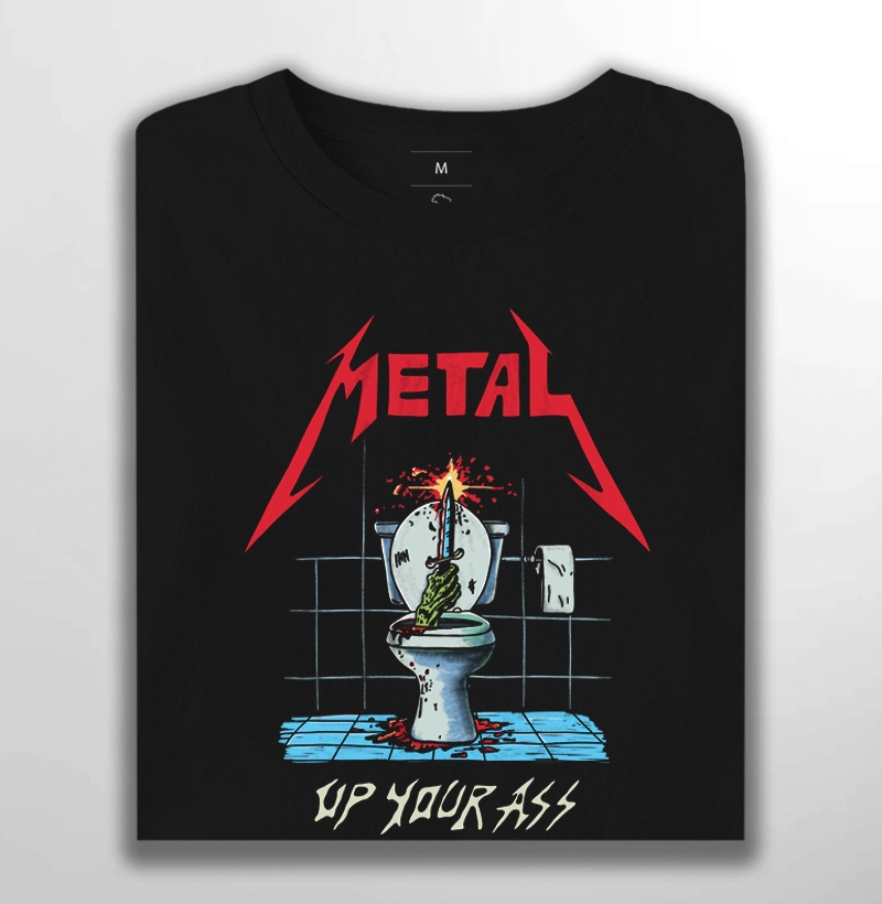 Metal Up Your Ass