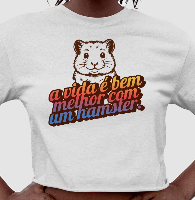A vida é bem melhor com um hamster