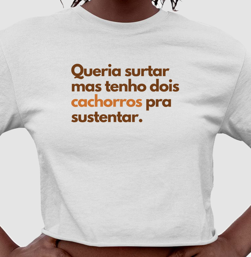 Queria Surtar mas Tenho Dois Cachorros para Sustentar