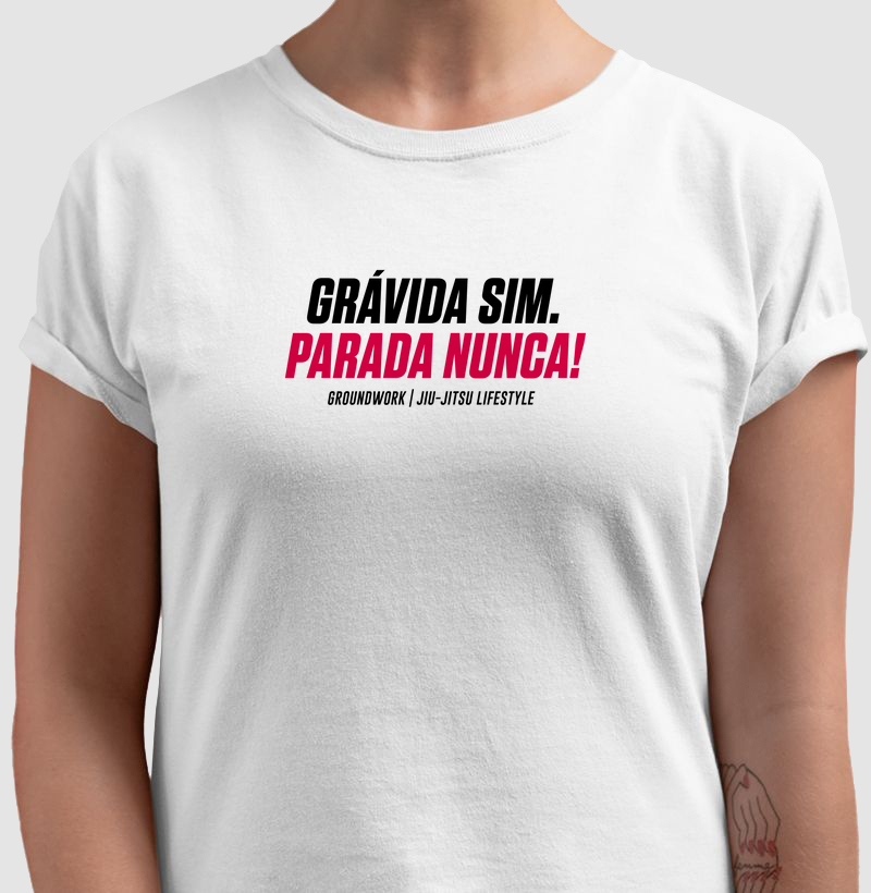 Grávida sim. Parada nunca!