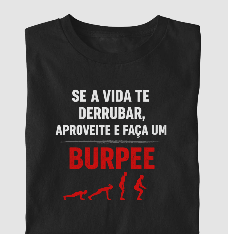 Se a Vida te Derrubar, Faça um Burpee