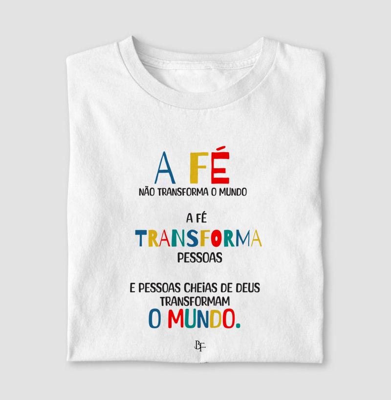 A Fé Transforma Pessoas