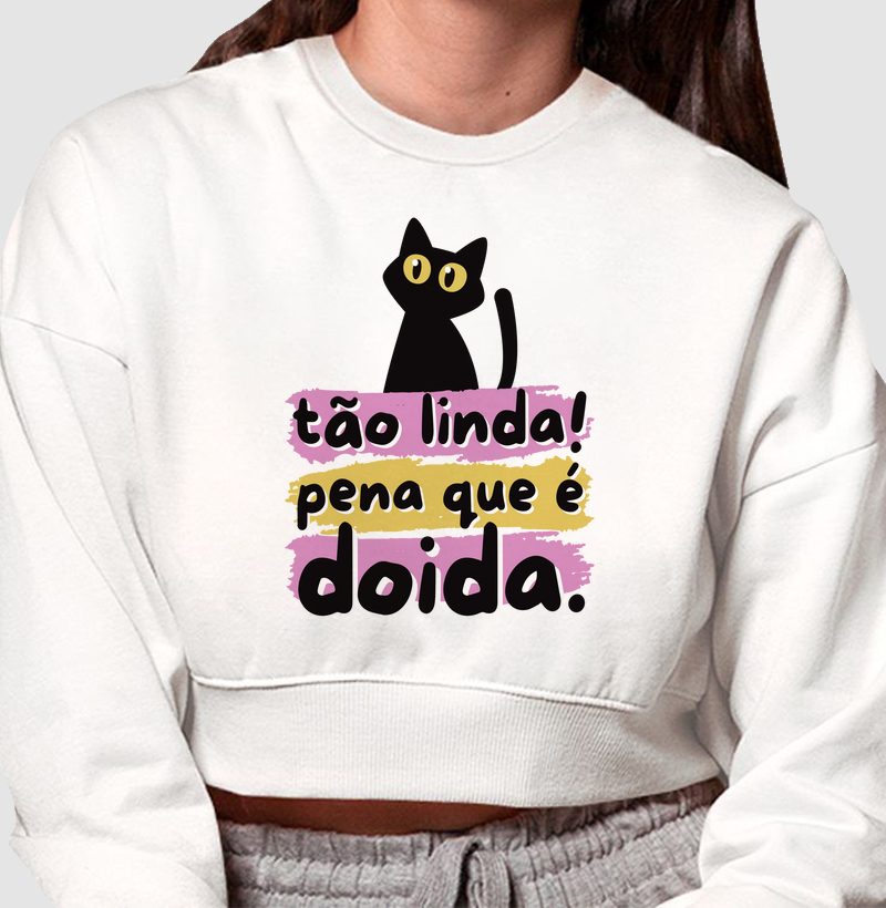 Tão linda! Pena que é doida