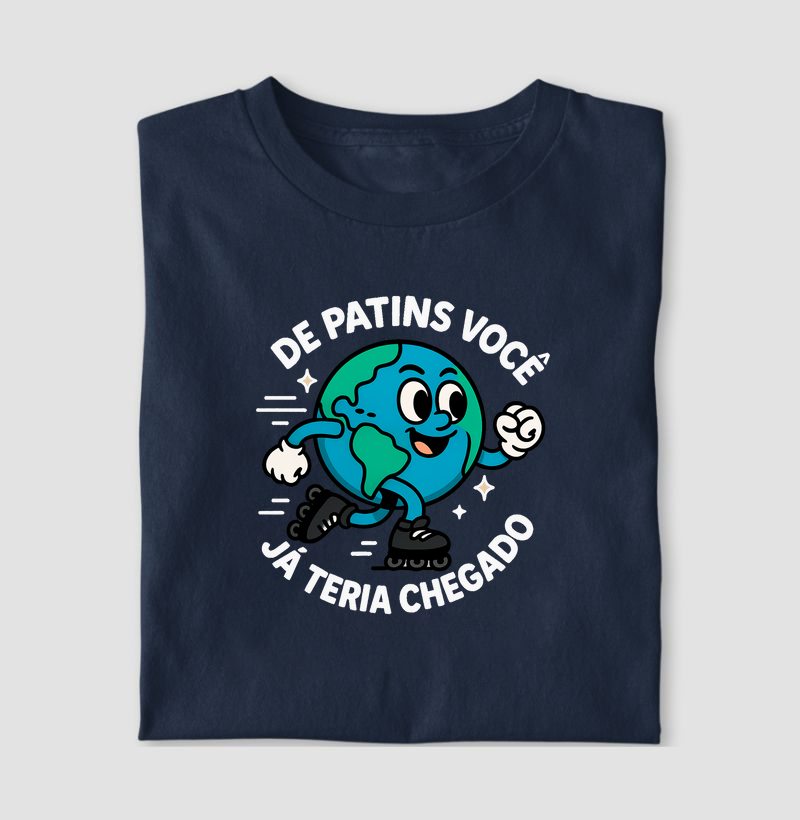 De patins você já teria chegado