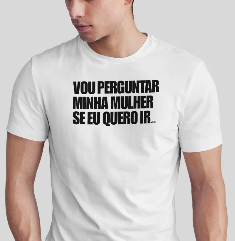 Vou Perguntar Pra Minha Mulher se eu Quero ir