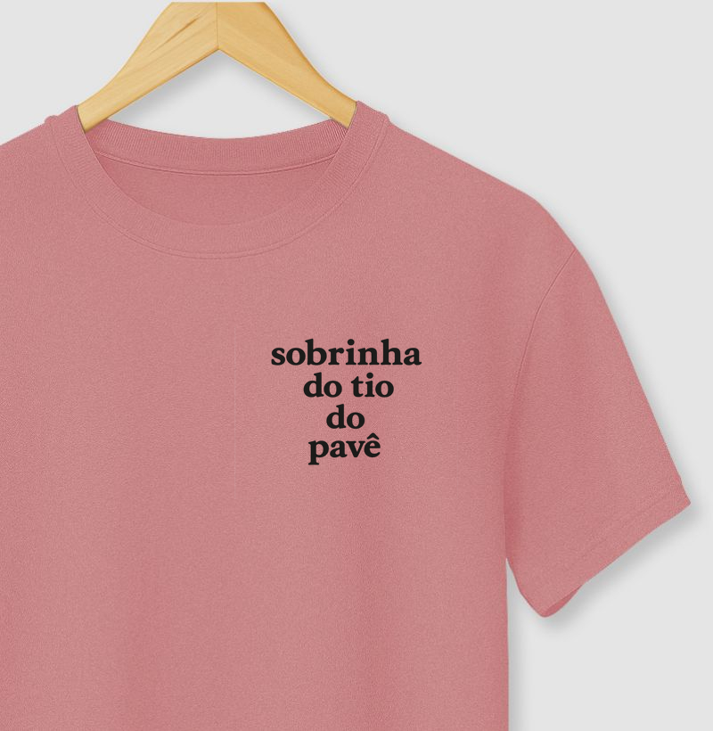 Sobrinha Pavê Camiseta