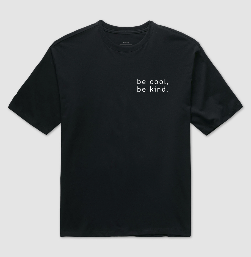 be cool, be kind