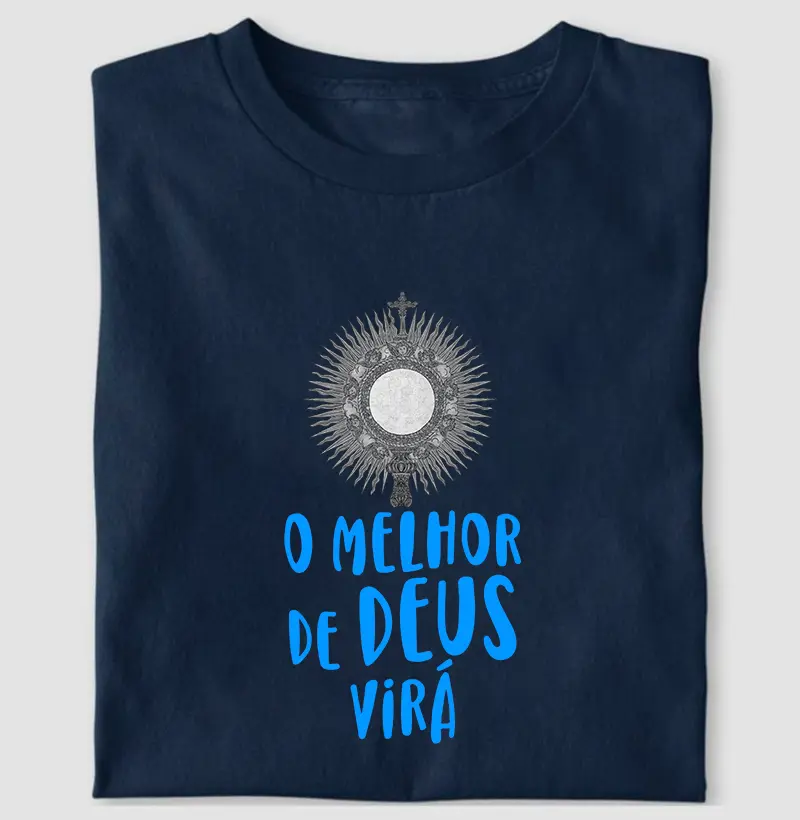 O Melhor de Deus Virá