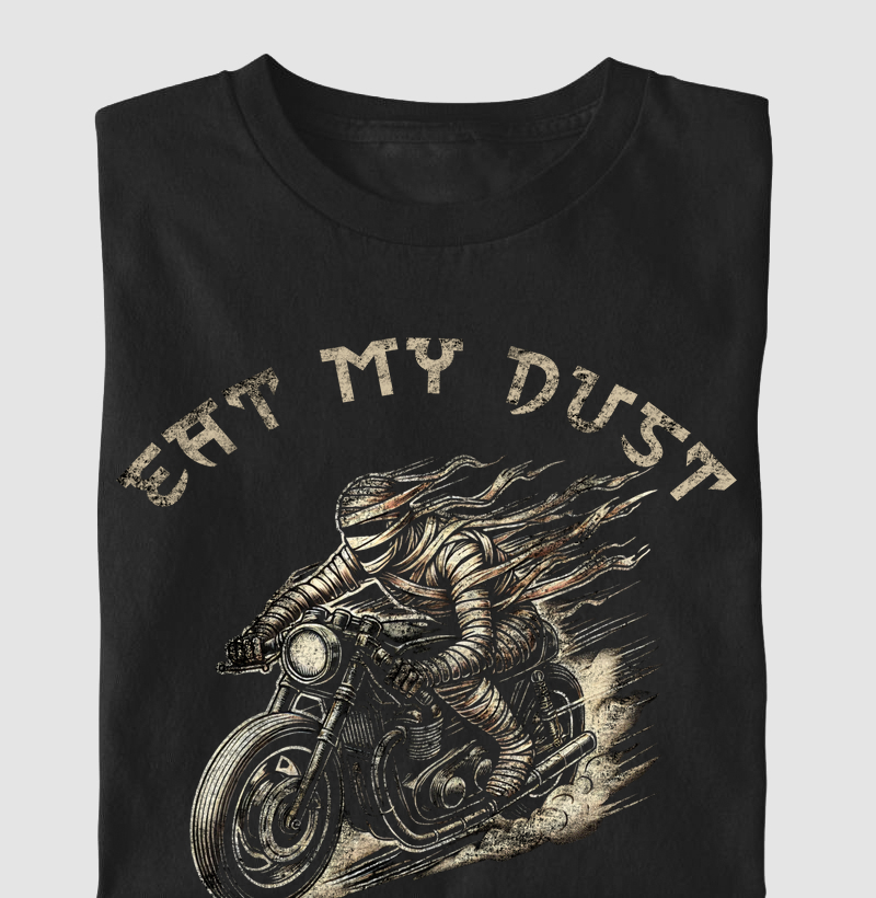 EAT MY DUST