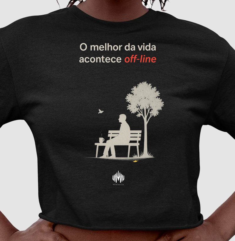 O melhor da vida acontece off-line