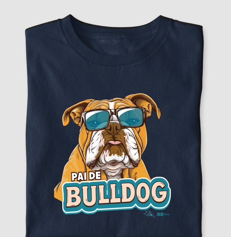 Camiseta Bulldog Ingles "Pai de Bulldog 