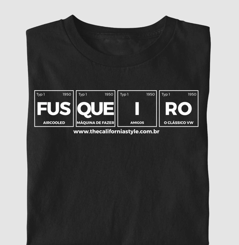 Camiseta Fusqueiro(a) na Tabela Periódica - Máquina de Fazer Amigos