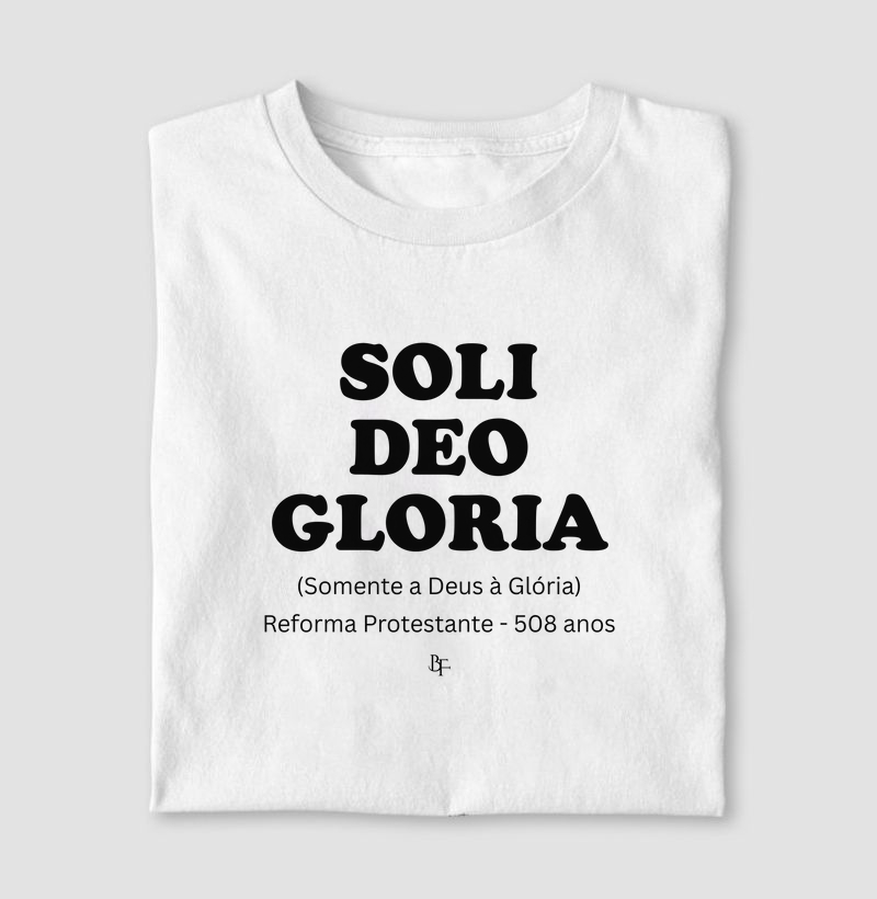 Soli Deo Gloria - Reforma Protestante - 508 anos