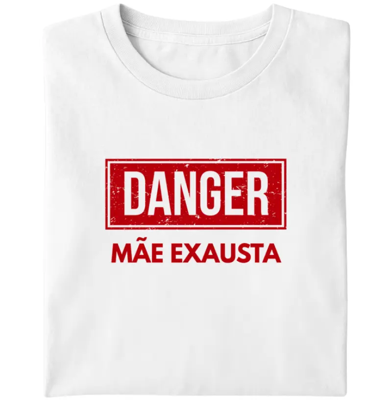 Perigo: Mãe Exausta