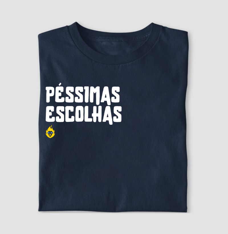 Péssimas escolhas