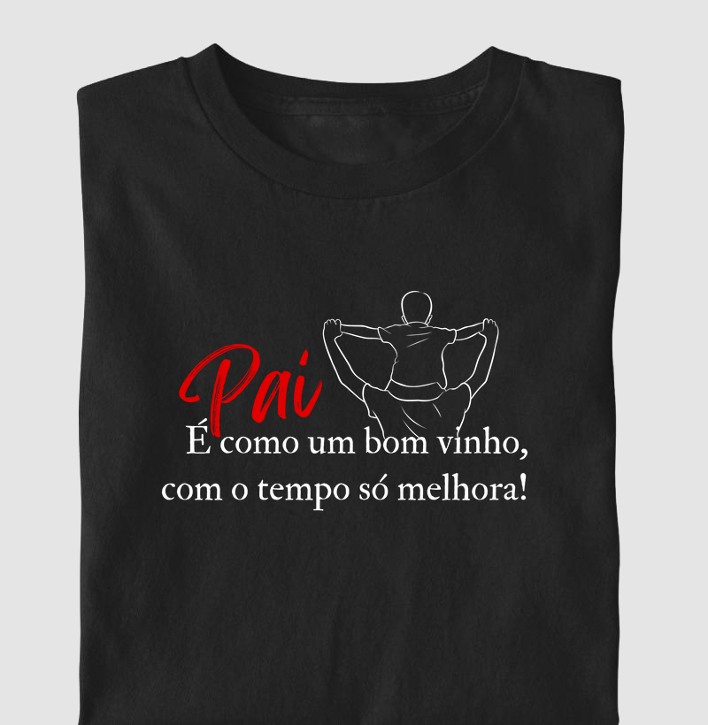 Pai é como um bom vinho