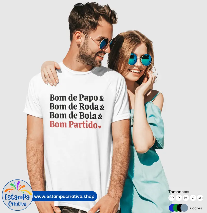 Camiseta Masculina "Bom de Papo, Bom de Roda, Bom de Bola, Bom Partido"