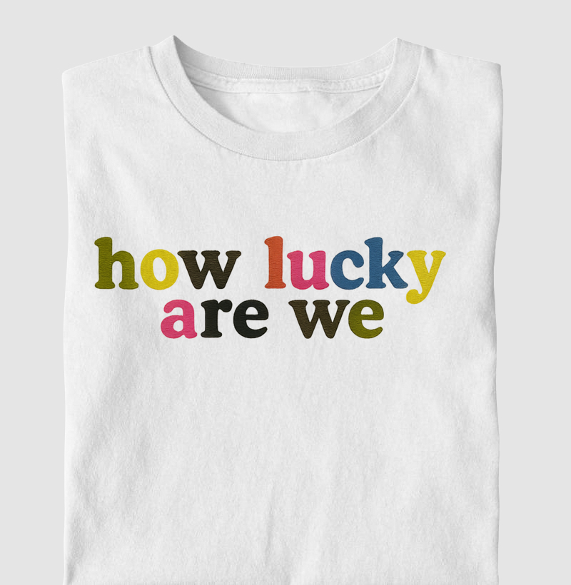 How Lucky Are We