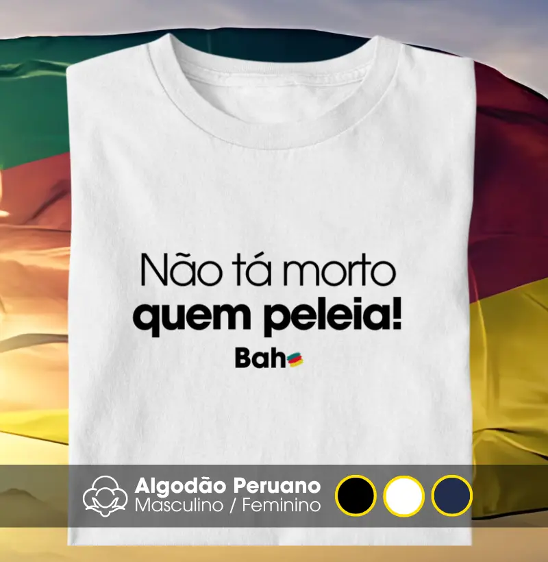 Não tá morto quem peleia