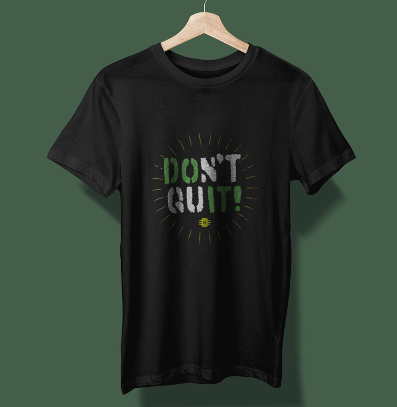 Don't Quit! Do It!
