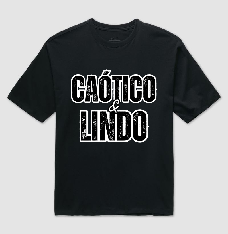 Caótico e Lindo (Oversized)