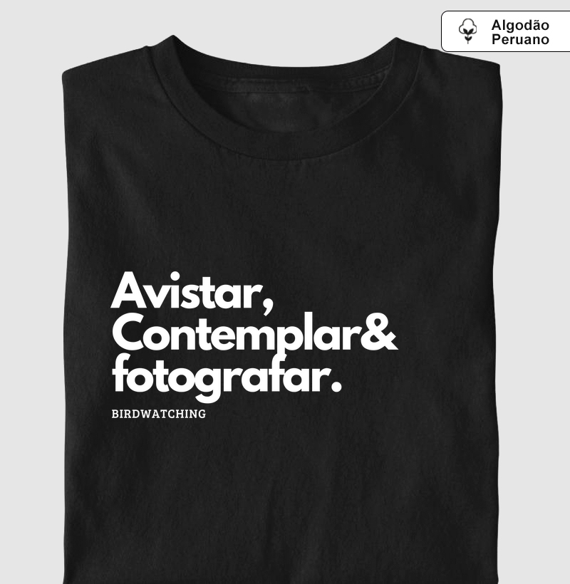 Camiseta Avistar, Contemplar e Fotografar