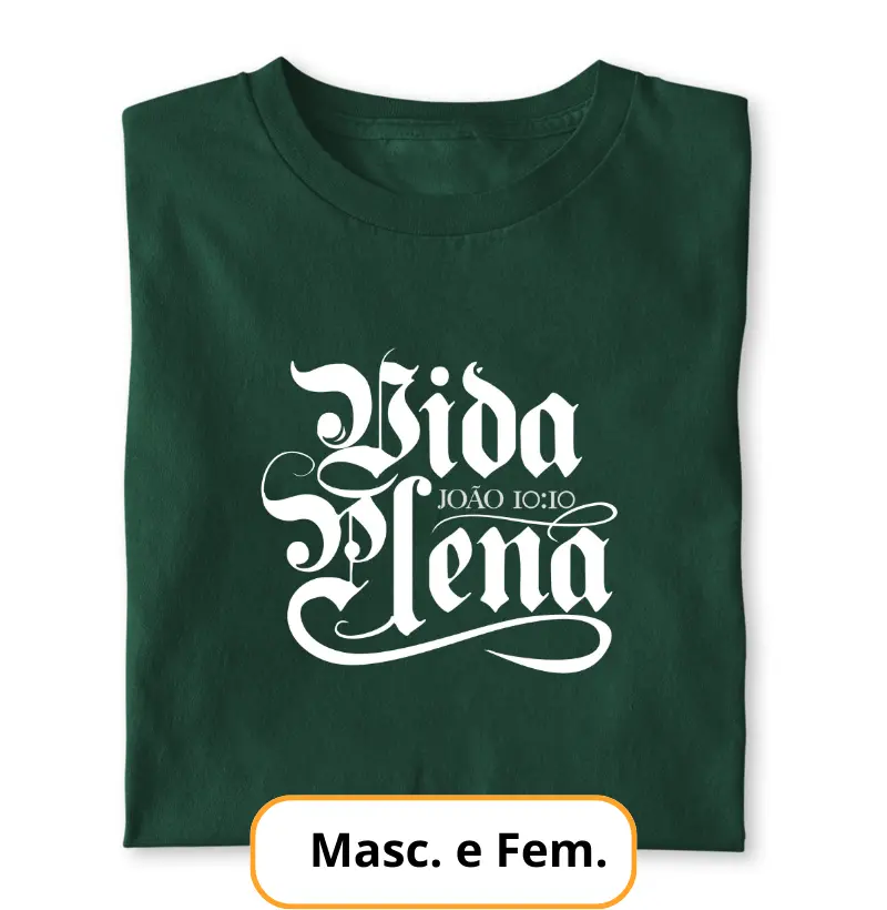 Camiseta - Vida Plena, João 10:10