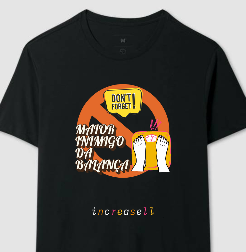Camiseta Maior Inimigo da Balança