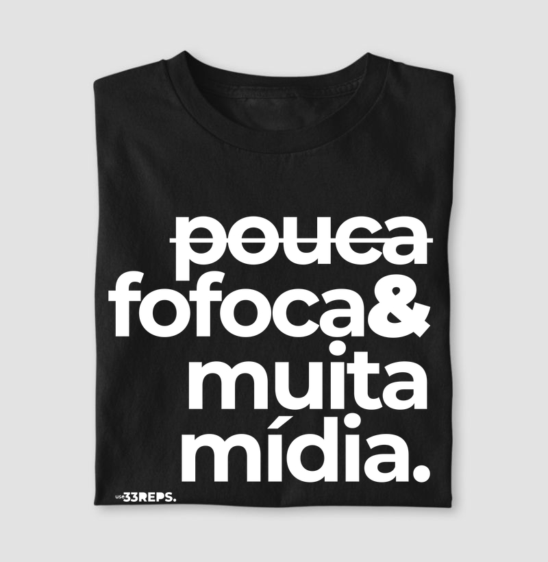 POUCA FOFOCA E MUITA MIDIA
