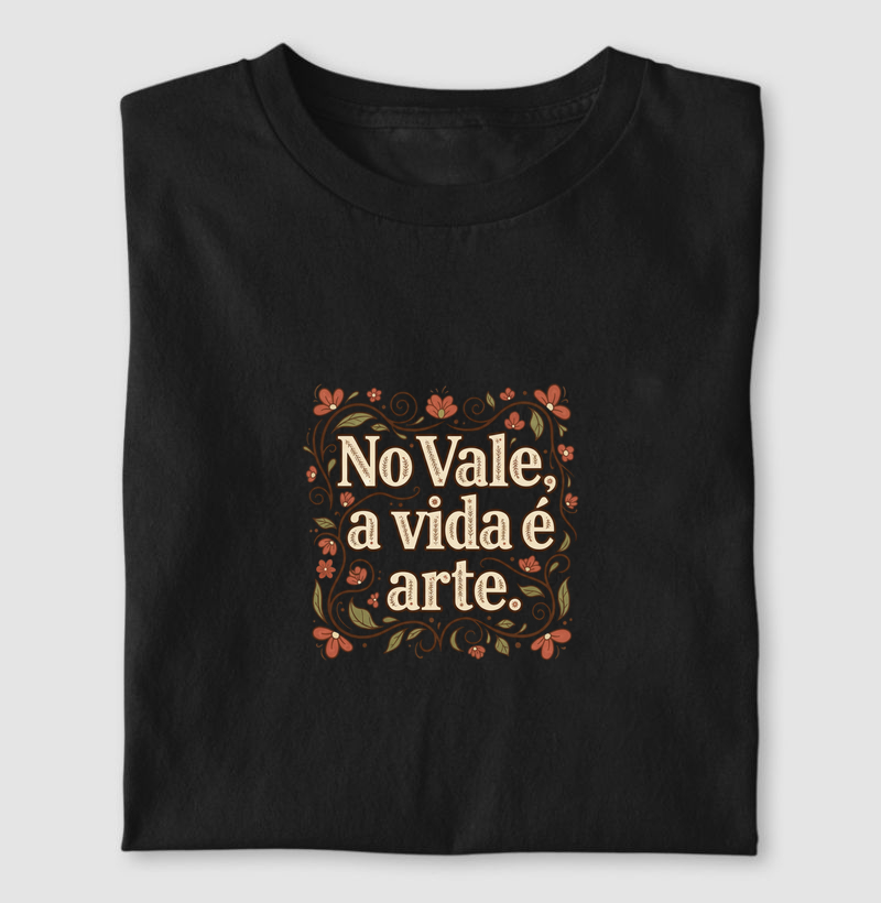 No Vale, a vida é arte.