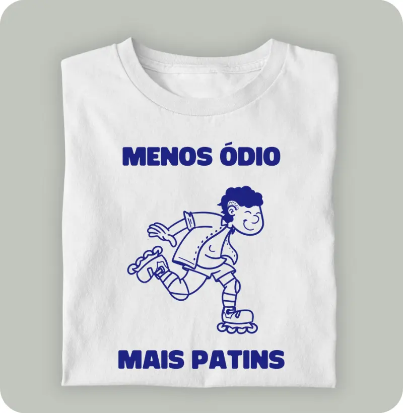Menos ódio, mais patins