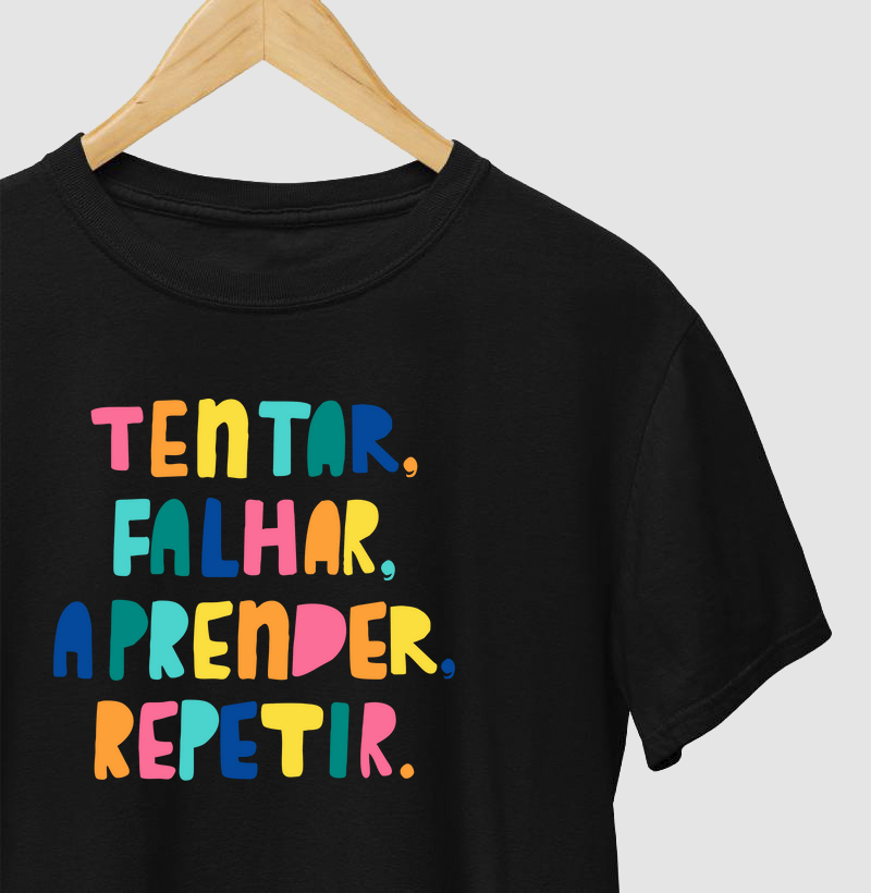 Camiseta Tentar Falhar Aprender Repetir