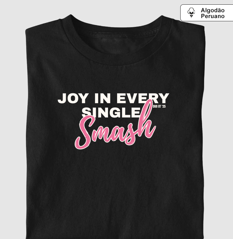 Joy In Every Single Smash