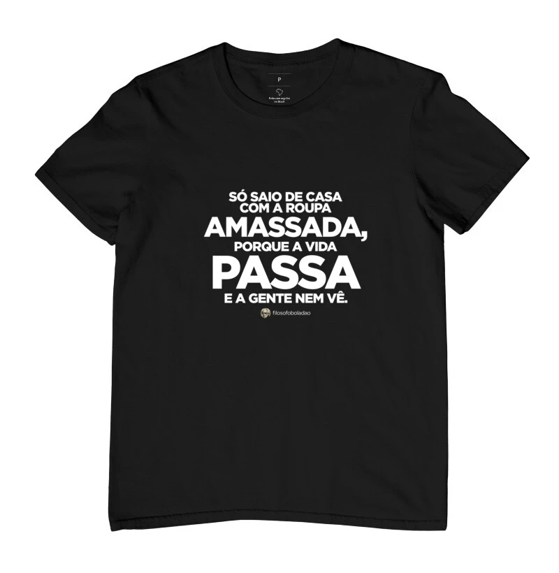 Só saio de casa com roupa amassada