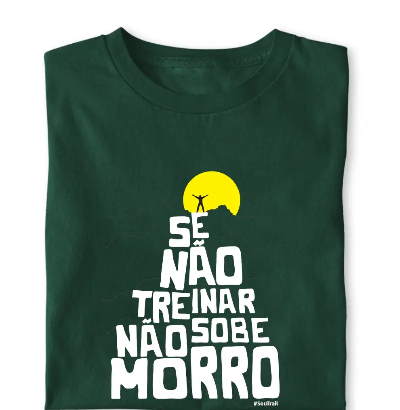 Se não treinar não sobe morro.