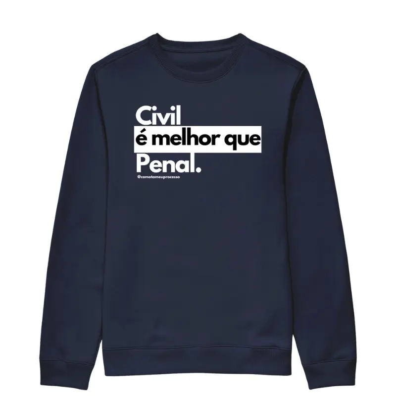 moletom suéter slim CIVIL É MELHOR QUE PENAL
