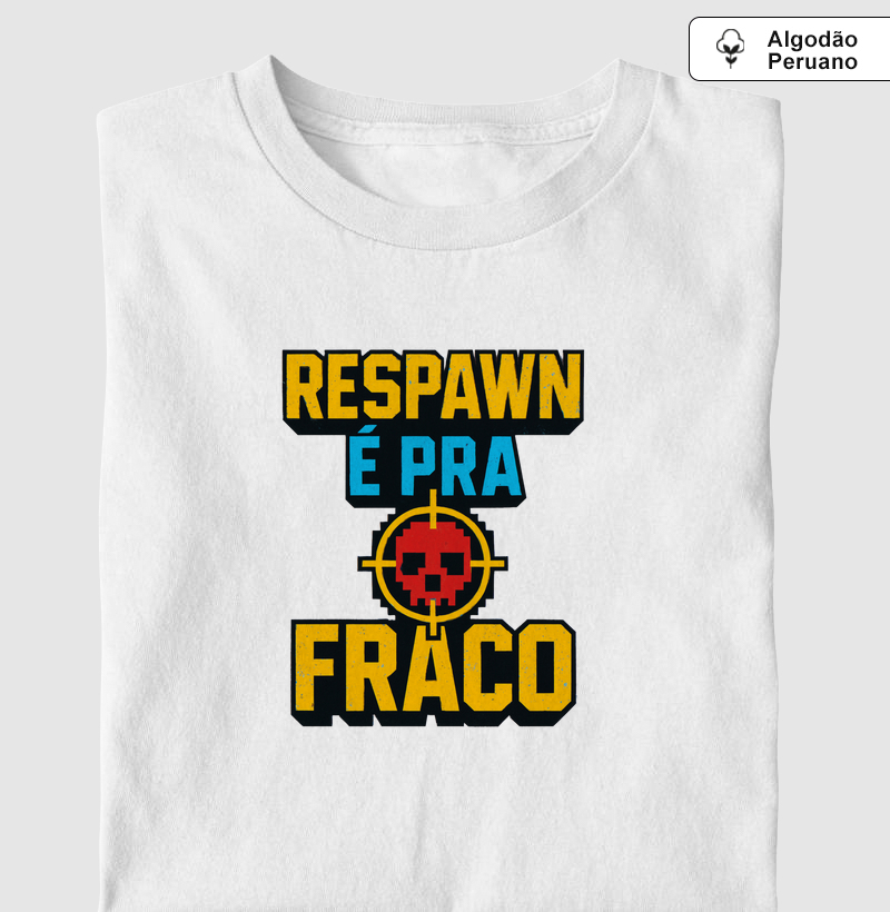 RESPAWN É PRA FRACO