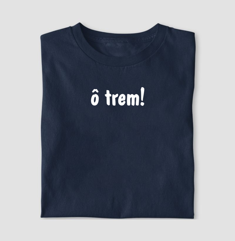 ô trem!