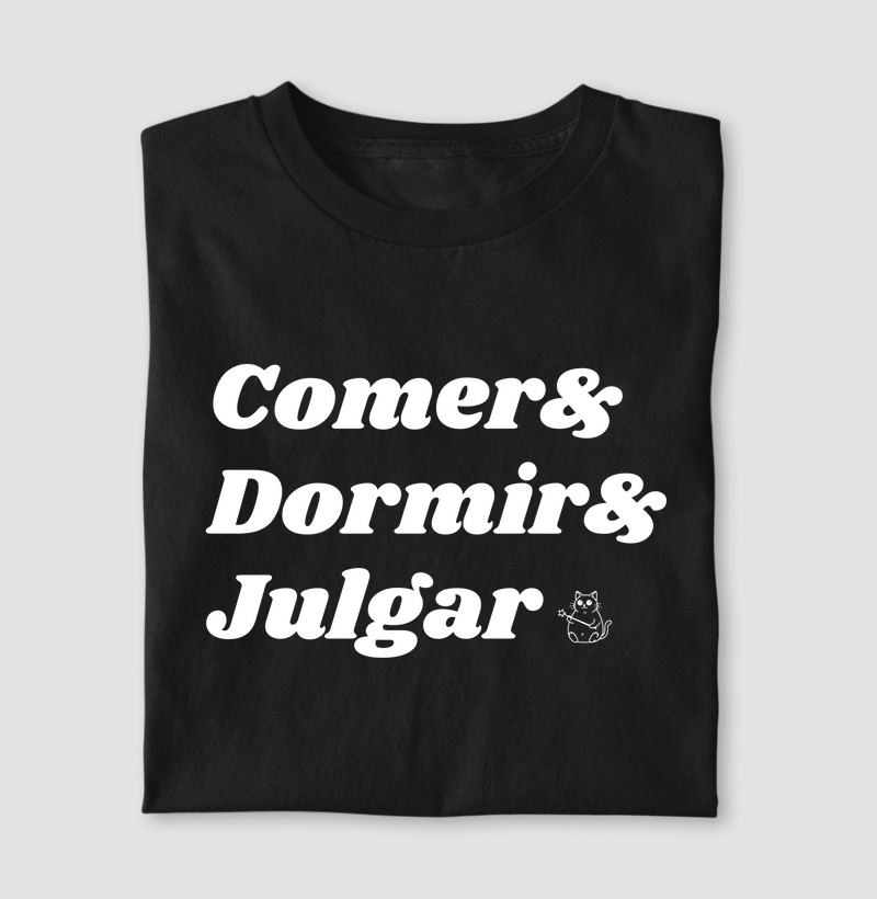 Comer & Dormir & Julgar