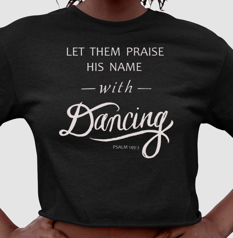 Praise His name with dancing