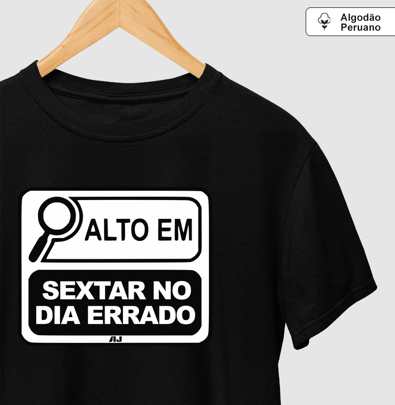 Alto em Sextar no Dia Errado