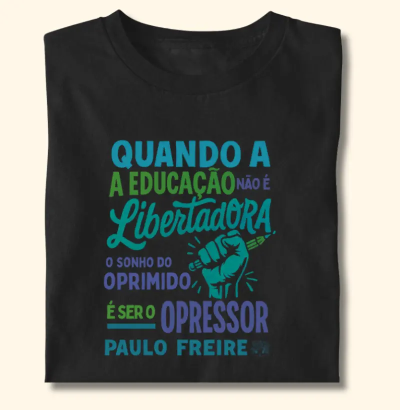Camiseta | Educação Libertadora - Paulo Freire 