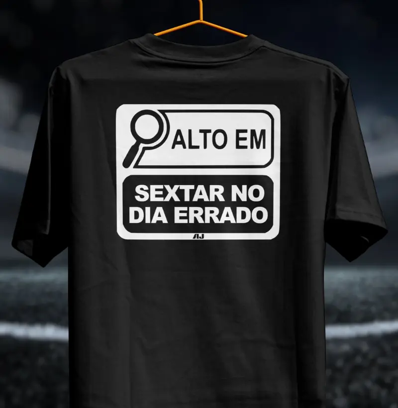 Alto em Sextar no Dia Errado