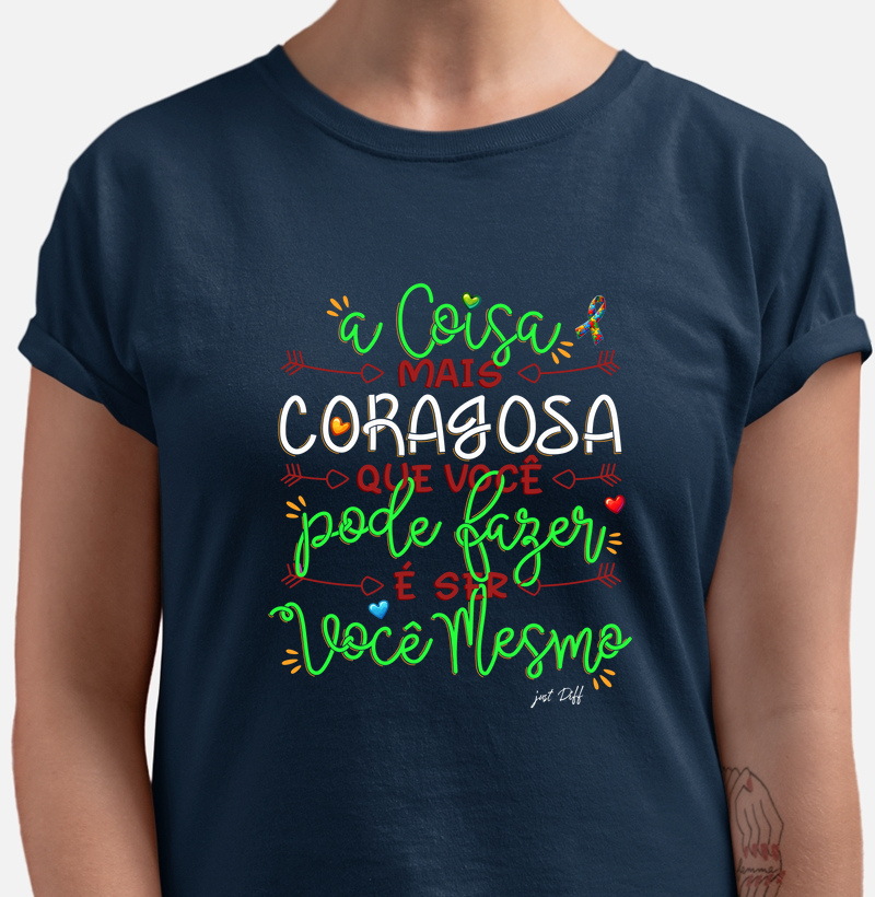 A coisa Mais Corajosa é Ser Você Mesmo