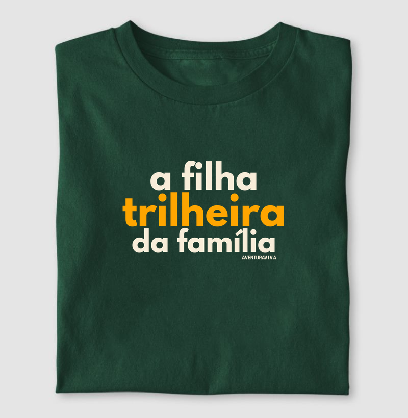 a filha trilheira da família