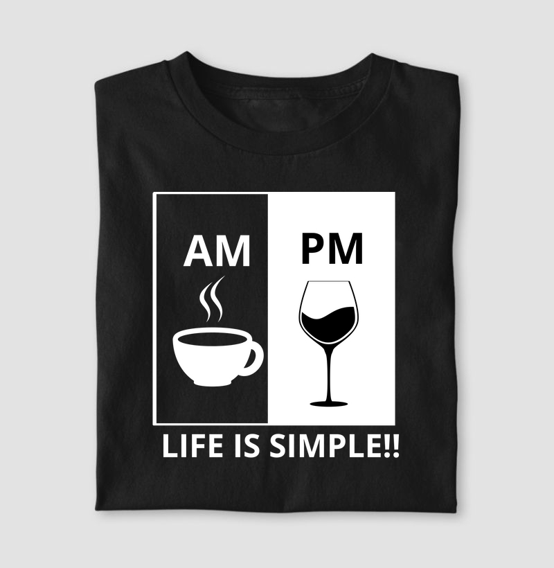 AM Café PM Vinho - Life is simple! - Preta