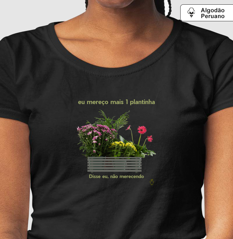 Eu mereço mais 1 plantinha