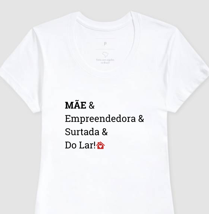 Mãe e do lar!