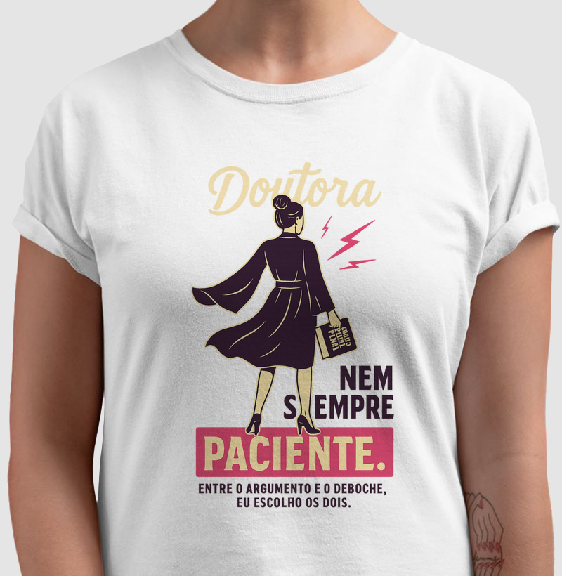 Doutora, Nem Sempre Paciente
